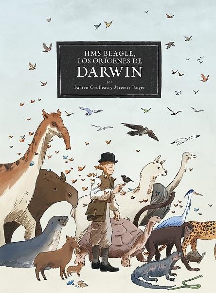 HMS BEAGLE. LOS ORIGENES DE DARWIN | 9788467961805 | GROLLEAU, FABIEN/ROYER, J.