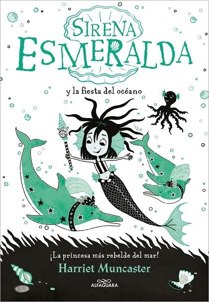 SIRENA ESMERALDA 1 - SIRENA ESMERALDA Y LA FIESTA DEL OCÉANO | 9788420460048 | MUNCASTER, HARRIET