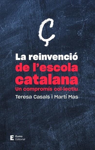 REINVENCIÓ DE L'ESCOLA CATALANA | 9788497666718 | CASALS RUBIO, TERESA