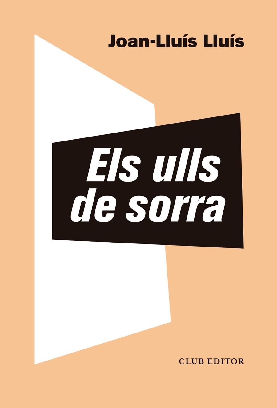 ULLS DE SORRA, ELS | 9788473293976 | LLUÍS, JOAN-LLUÍS