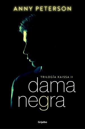 DAMA NEGRA (TRILOGÍA KAISSA 2) | 9788425363788 | PETERSON, ANNY