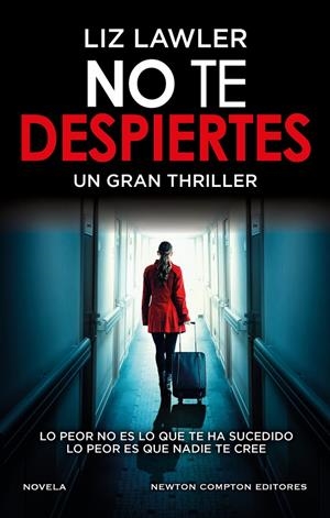 NO TE DESPIERTES. UN IMPACTANTE THRILLER PSICOLÓGICO. FENÓMENO INTERNACIONAL. | 9788419620040 | LAWLER, LIZ