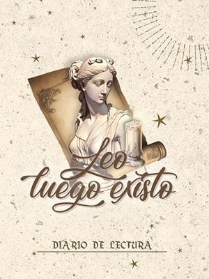 LEO, LUEGO EXISTO. DIARIO DE LECTURA. | 9788412667844 | DÍAZ FERNANDEZ, LAURA/GONZÁLEZ GUTIERREZ, ANDREA