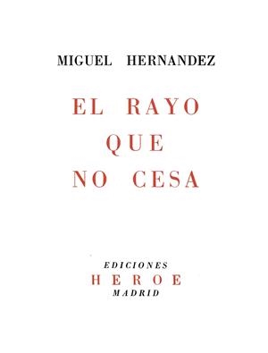 RAYO QUE NO CESA, EL | 9788412694727 | HERNÁNDEZ GILABERT, MIGUEL