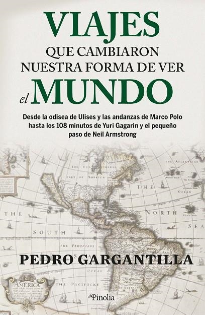 VIAJES QUE CAMBIARON NUESTRA FORMA DE VER EL MUNDO | 9788418965401 | PEDRO GARGANTILLA MADERA