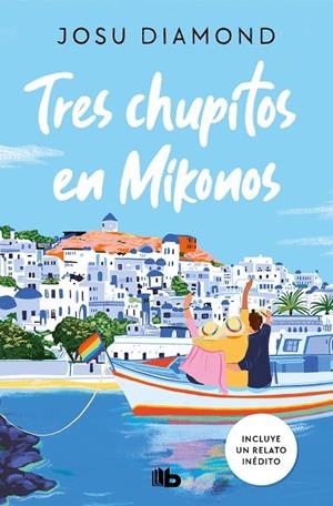 TRES CHUPITOS EN MIKONOS (TRILOGÍA UN CÓCTEL EN CHUECA 3) | 9788413146430 | DIAMOND, JOSU