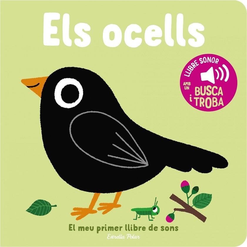 OCELLS. EL MEU PRIMER LLIBRE DE SONS | 9788413893969 | BILLET, MARION