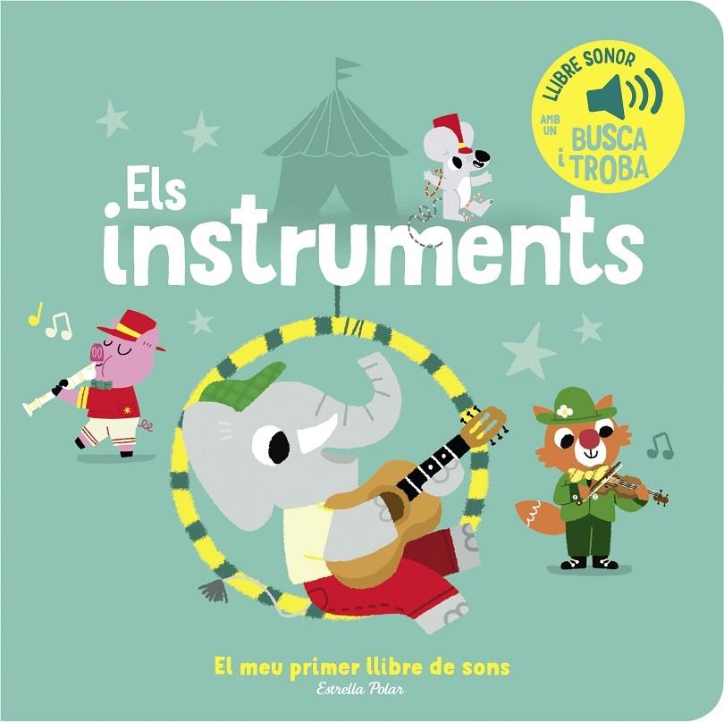 INSTRUMENTS. EL MEU PRIMER LLIBRE DE SONS | 9788413893945 | BILLET, MARION