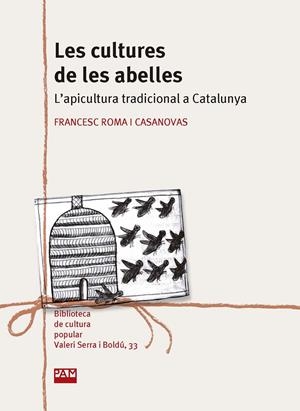 CULTURES DE LES ABELLES, LES | 9788491912651 | ROMA I CASANOVAS, FRANCESC