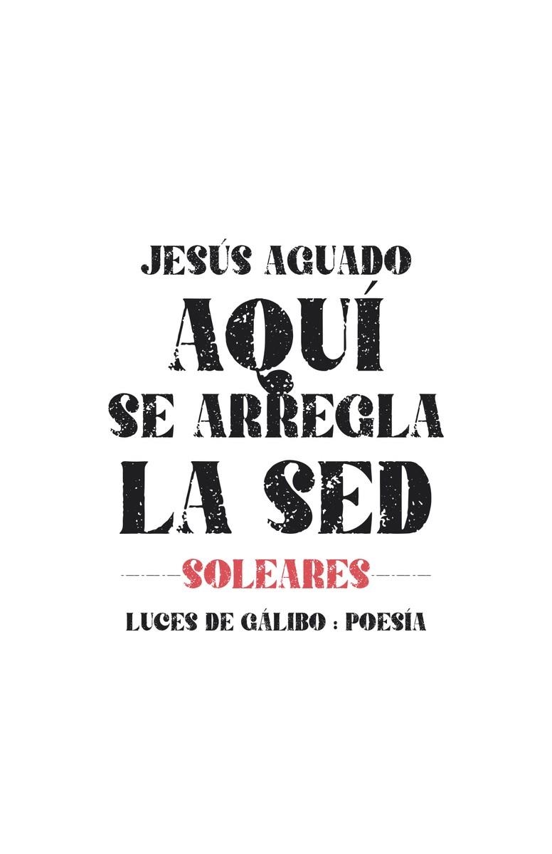 AQUÍ SE ARREGLA LA SED | 9788415117865 | AGUADO, JESÚS