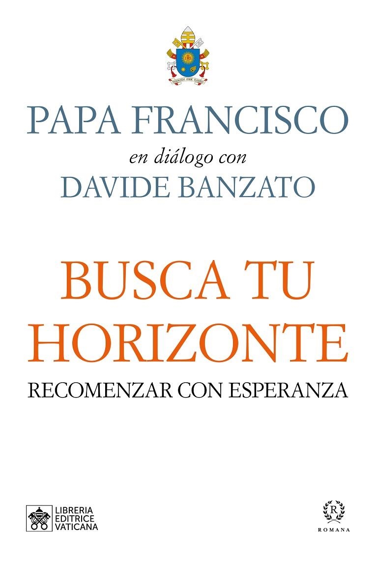 BUSCA TU HORIZONTE | 9788419240118 | PAPA FRANCISCO/BANZATO, DAVIDE