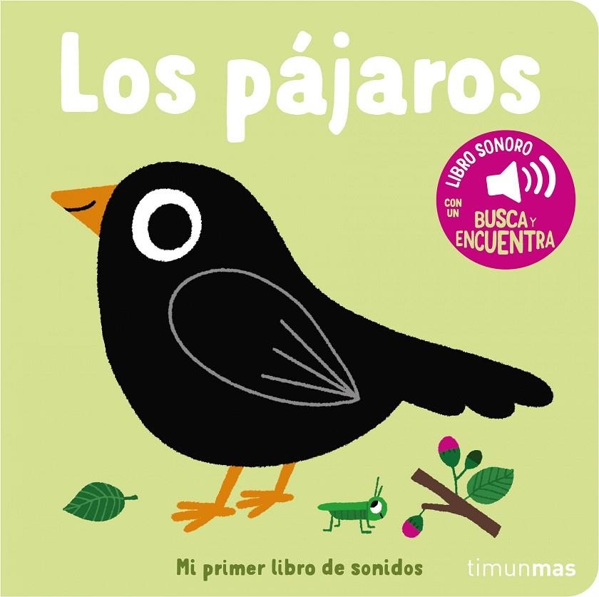 PÁJAROS. MI PRIMER LIBRO DE SONIDOS | 9788408263883 | BILLET, MARION