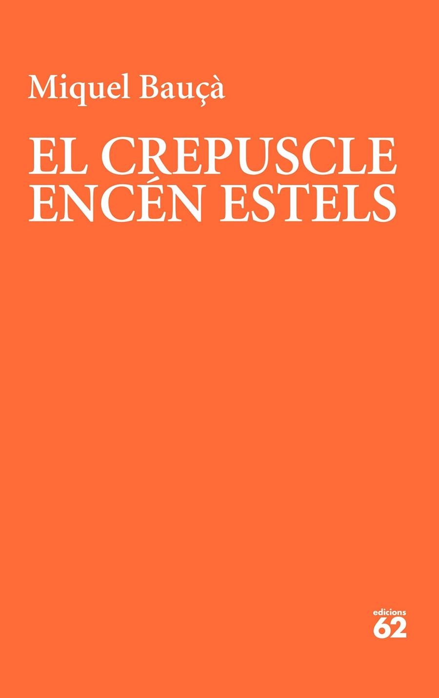 CREPUSCLE ENCÉN ESTELS | 9788429781175 | BAUÇÀ ROSSELLÓ, MIQUEL