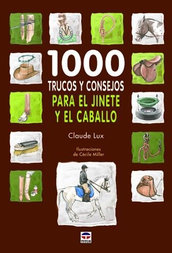 1000 TRUCOS Y CONSEJOS PARA EL JINETE Y EL CABALLO | 9788479028862 | LUX, CLAUDE