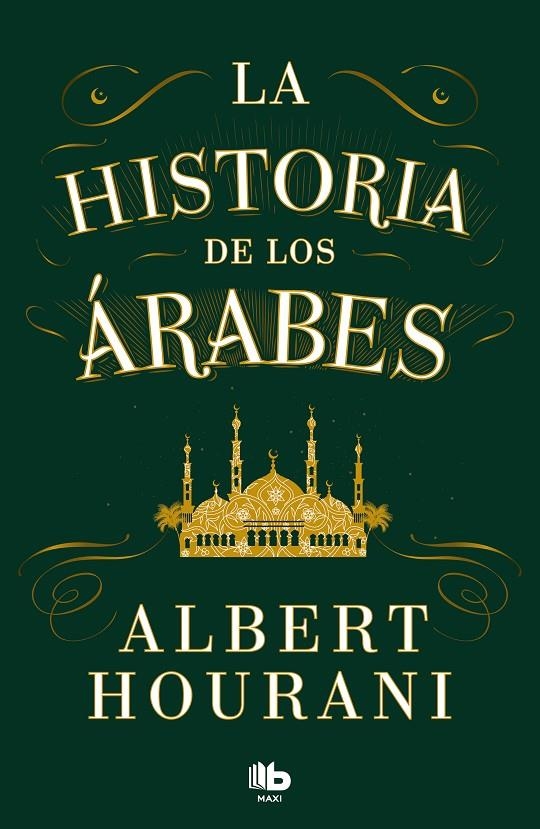 LA HISTORIA DE LOS ÁRABES | 9788413147680 | HOURANI, ALBERT