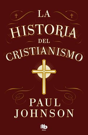 LA HISTORIA DEL CRISTIANISMO | 9788413147673 | JOHNSON, PAUL