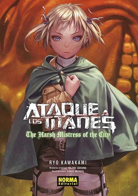 ATAQUE A LOS TITANES: THE HARSH MISTRESS OF THE CITY. NOVELA | 9788467962574 | HAJIME ISAYAMA/KAWAKAMI, RYO/MURATA, RANGE