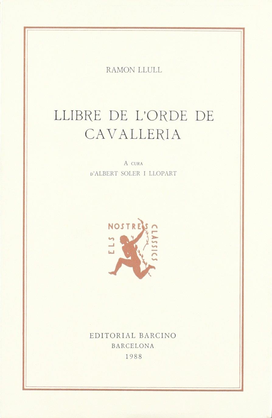 LLIBRE DE L'ORDE DE CAVALLERIA | 9788472266186 | LLULL, RAMON
