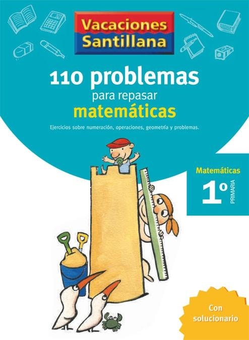 VACACIONES SANTILLANA 1 PRIMARIA 110 PROBLEMAS PARA REPASAR MATEMATICAS | 9788429408379 | VARIOS AUTORES