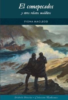 COMEPECADOS Y OTROS RELATOS MALDITOS | 9788419790071 | FIONA MACLEOD