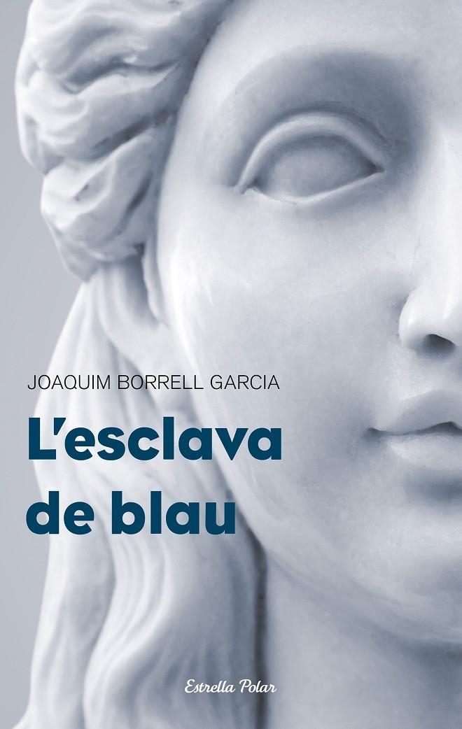 ESCLAVA DE BLAU, L' | 9788499320373 | BORRELL GARCIA, JOAQUIM