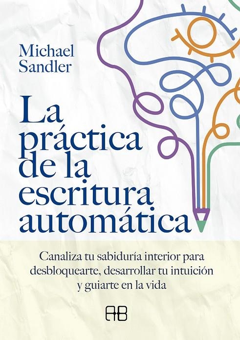 PRÁCTICA DE LA ESCRITURA AUTOMÁTICA | 9788417851552 | SANDLER, MICHAEL