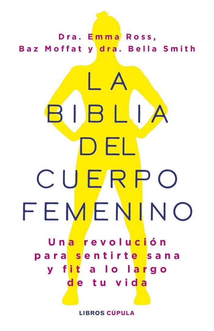 BIBLIA DEL CUERPO FEMENINO | 9788448037390 | ROSS, EMMA/MOFFAT, BAZ/DR BELLA SMITH