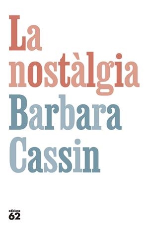 NOSTÀLGIA, LA | 9788429781281 | CASSIN, BARBARA