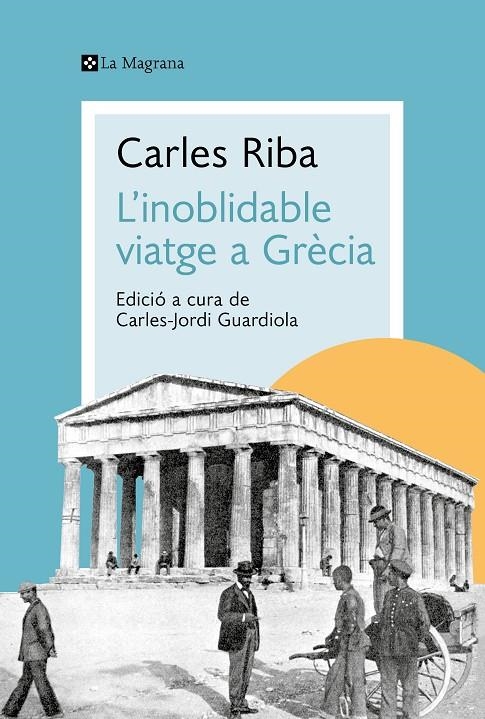 INOBLIDABLE VIATGE A GRÈCIA | 9788419334176 | RIBA, CARLES