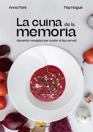 CUINA DE LA MEMÒRIA | 9788413562940 | PARÉ VIDAL, ANNA/NOGUÉ I PUIGVERT, PEP