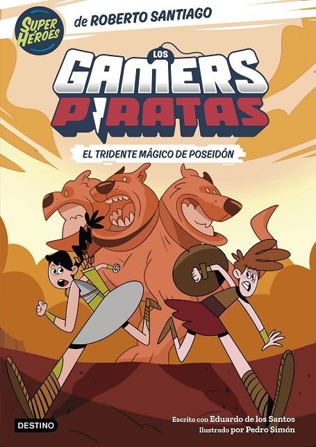 GAMERS PIRATAS 3. EL TRIDENTE MÁGICO DE POSEIDÓN | 9788408275398 | SANTIAGO, ROBERTO/SANTOS MOLINA, EDUARDO DE LOS