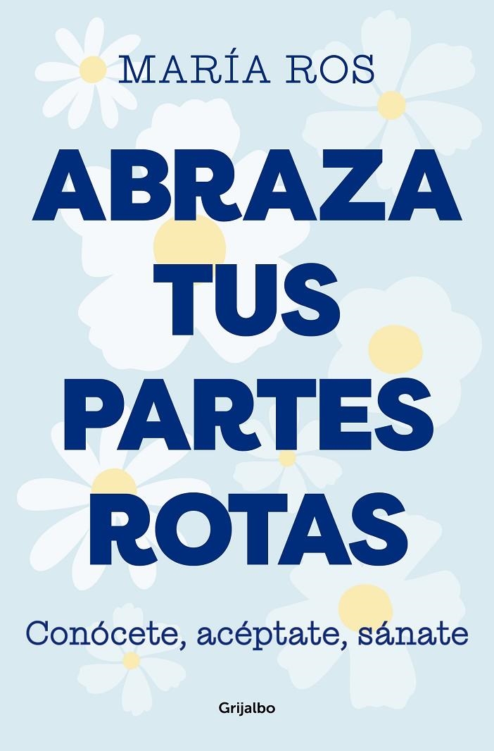 ABRAZA TUS PARTES ROTAS | 9788425364235 | ROS, MARÍA