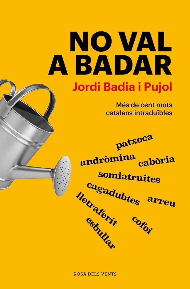 NO VAL A BADAR | 9788418062926 | BADIA I PUJOL, JORDI