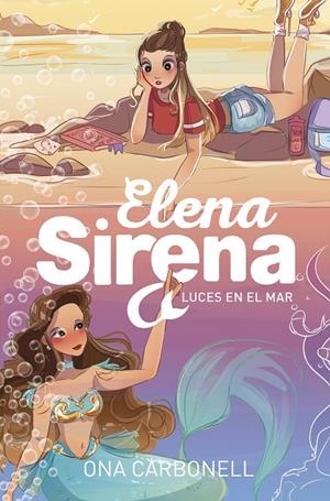 ELENA SIRENA 4 - LUCES EN EL MAR | 9788420440200 | CARBONELL, ONA