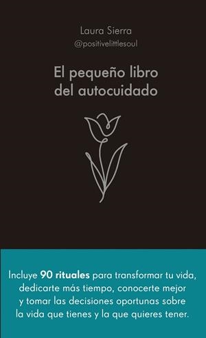 PEQUEÑO LIBRO DEL AUTOCUIDADO | 9788413442686 | SIERRA, LAURA
