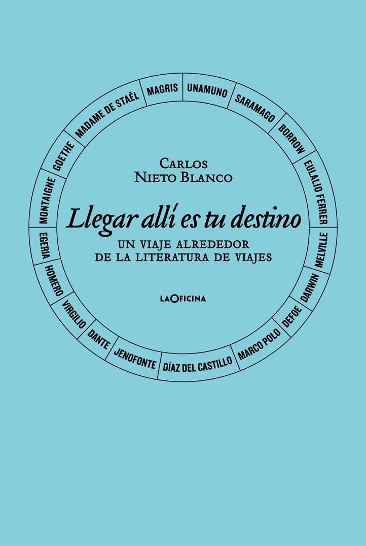 LLEGAR ALLÍ ES TU DESTINO. | 9788412442649 | NIETO BLANCO, CARLOS