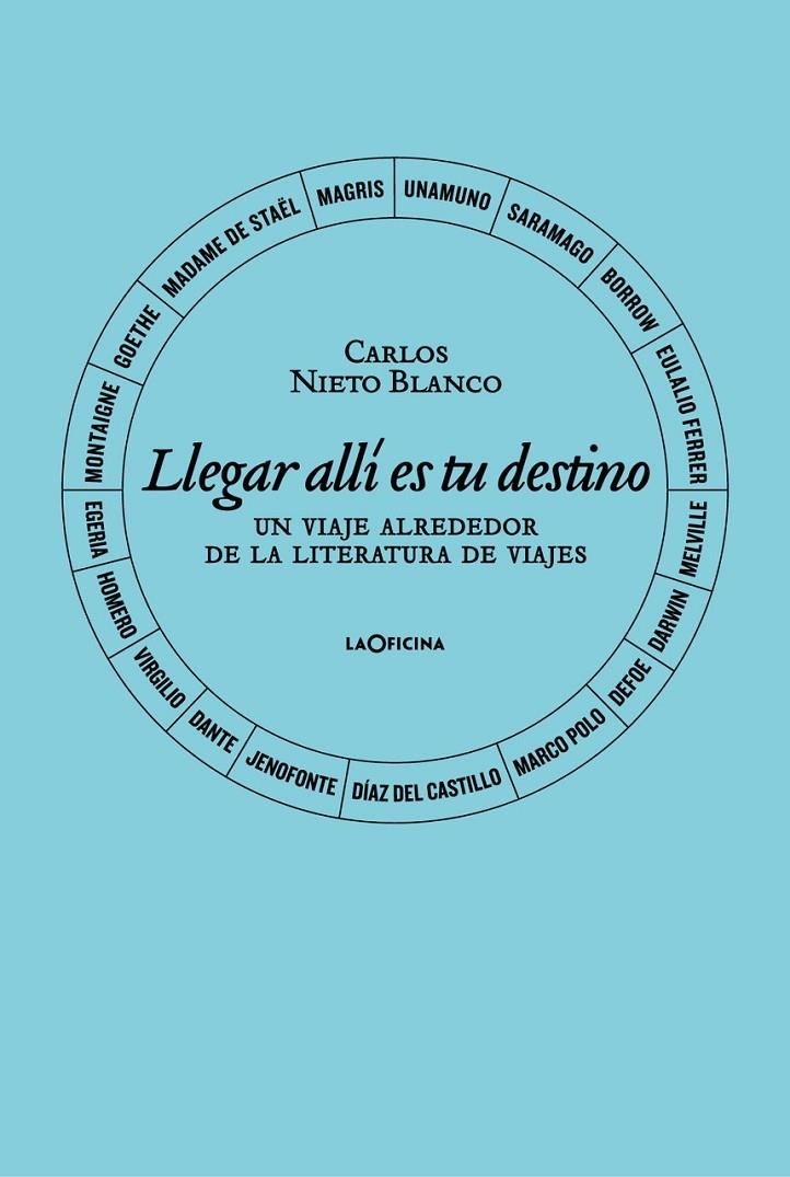 LLEGAR ALLÍ ES TU DESTINO. | 9788412442649 | NIETO BLANCO, CARLOS