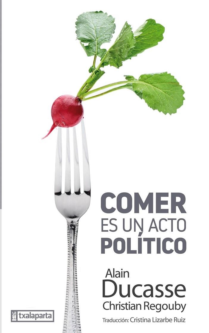 COMER ES UN ACTO POLÍTICO | 9788417065393 | DUCASSE, ALAIN/REGOUBY, CHRISTIAN