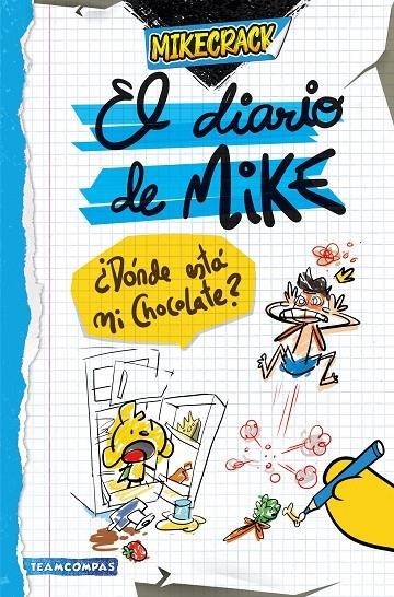 DIARIO DE MIKE. ¿DÓNDE ESTÁ MI CHOCOLATE? | 9788427051461 | MIKECRACK