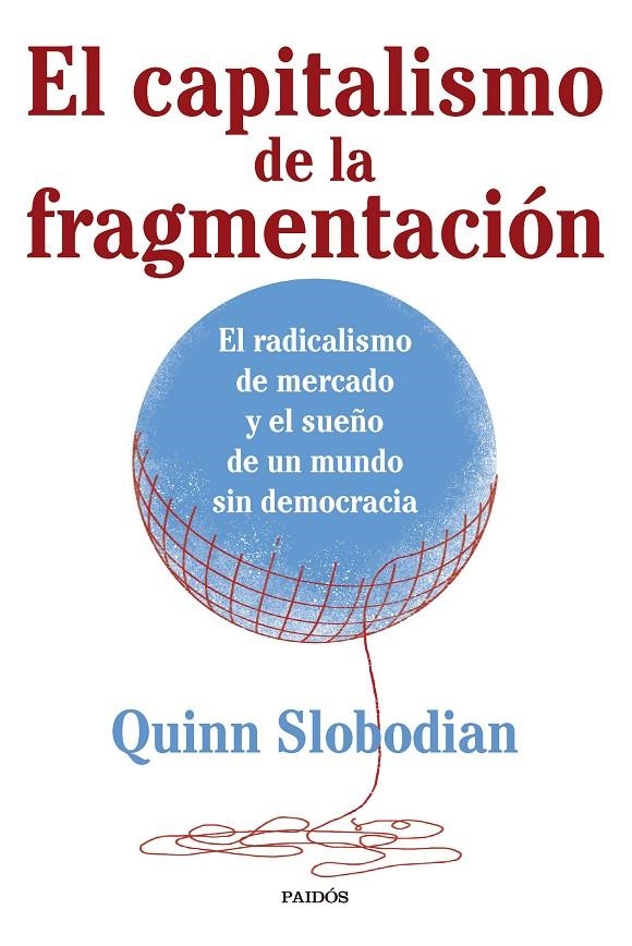 CAPITALISMO DE LA FRAGMENTACIÓN | 9788449341328 | SLOBODIAN, QUINN