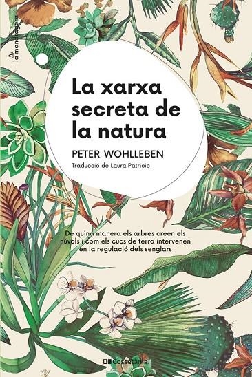 XARXA SECRETA DE LA NATURA, LA | 9788413562872 | WOHLLEBEN, PETER