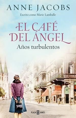 CAFÉ DEL ÁNGEL. AÑOS TURBULENTOS (CAFÉ DEL ÁNGEL 2) | 9788401025464 | JACOBS, ANNE