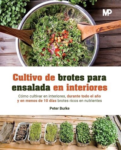 CULTIVO DE BROTES PARA ENSALADA EN INTERIORES | 9788484767640 | BURKE, PETER