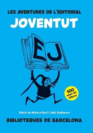 AVENTURES DE L'EDITORIAL JOVENTUT, LES | 9788491565390