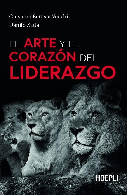 ARTE Y EL CORAZÓN DEL LIDERAZGO | 9791254990117 | VACCHI, GIOVANNI BATTISTA/ZATTA, DANILO