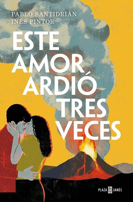 ESTE AMOR ARDIÓ TRES VECES | 9788401032387 | SANTIDRIÁN, PABLO/PINTOR, INÉS