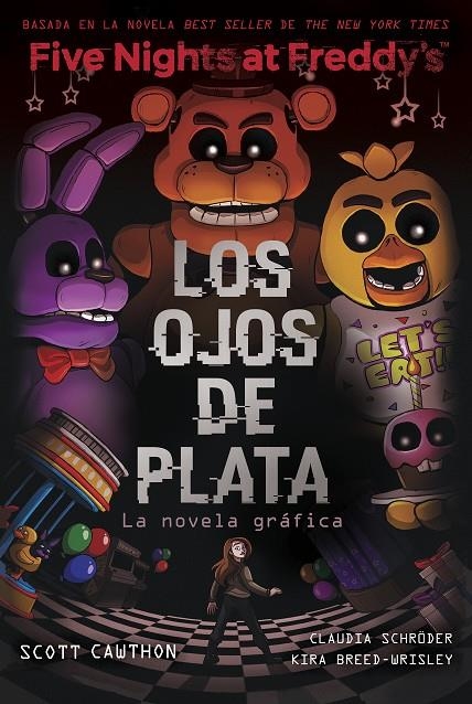 FIVE NIGHTS AT FREDDY'S. LA NOVELA GRÁFICA - LOS OJOS DE PLATA | 9788419449733 | CAWTHON, SCOTT/BREED-WRISLEY, KIRA