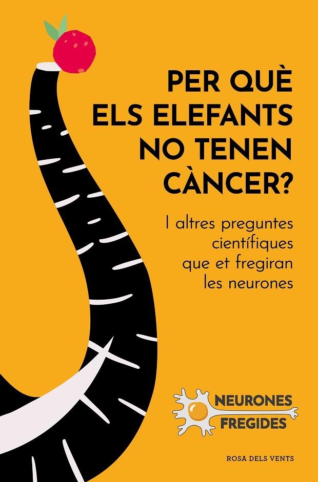 PER QUÈ ELS ELEFANTS NO TENEN CÀNCER? | 9788419259585 | NEURONES FREGIDES