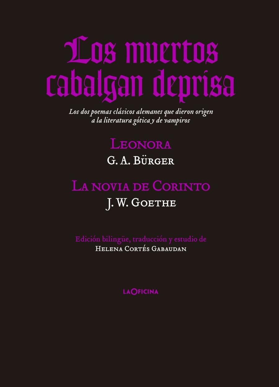 MUERTOS CABALGAN DEPRISA, LOS | 9788494127069 | GOTTFRIED AUGUST, BÜRGER/GOETHE, JOHANN WOLFGANG VON