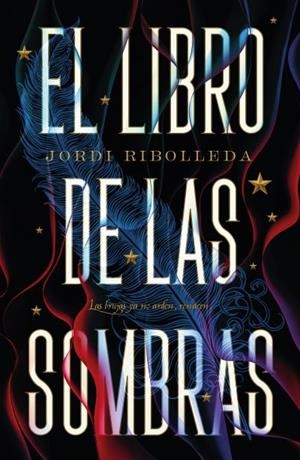 LIBRO DE LAS SOMBRAS, EL | 9788419030689 | RIBOLLEDA, JORDI